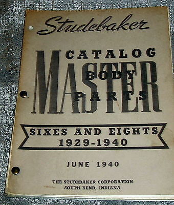 Studebaker Master body parts catalog sixes and eights 1929 - 1940  June 1940